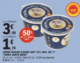 E.Leclerc Isigny Sainte-Mère Crème fraîche offre