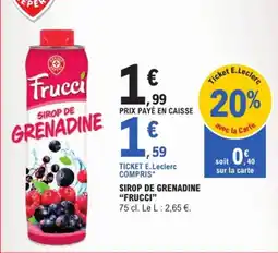 E.Leclerc Frucchi Sirop de Grenadine offre
