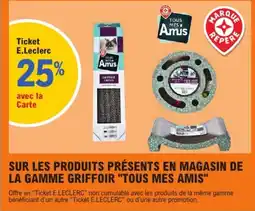 E.Leclerc Tous Mes Amis Griffoir offre