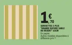 E.Leclerc SERVIETTES 3 PLIS grande rayure sable du desert offre