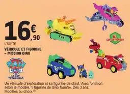E.Leclerc PAW PATROL LA PAT' PATROUILLE VÉHICULE ET FIGURINE – MISSION DINO offre