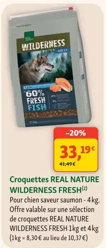 Maxi Zoo REAL NATURE Croquettes WILDERNESS FRESH offre