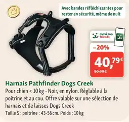 Maxi Zoo Dogs Creek Harnais Pathfinder offre