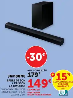 Super U SAMSUNG BARRE DE SON + CAISSON 2.1 HW-C450 offre