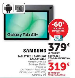Super U SAMSUNG Galaxy Tab A11+ offre
