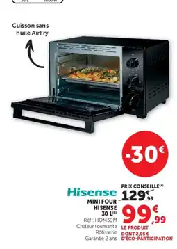 Super U Hisense MINI FOUR HISENSE offre
