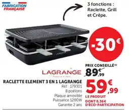 Super U LAGRANGE Raclette element 3 en 1 offre