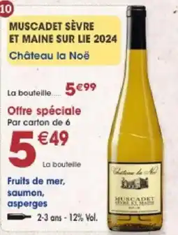 Maximo Château la Noë Muscadet Sèvre et Maine sur Lie 2024 offre