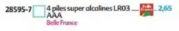 Maximo Belle France 4 piles super alcalines LR03 AAA offre