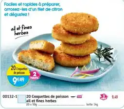 Maximo 20 Croquettes de poisson ail et fines herbes offre