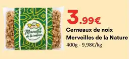 Hmarket Merveilles de la Nature Cerneaux de noix offre