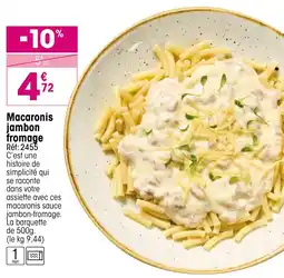 Croque Gel Macaronis jambon fromage offre