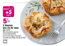 Croque Gel 2 paniers aux ris de veau offre