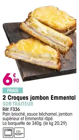 Croque Gel SDB TRAITEUR 2 Croques jambon Emmental offre