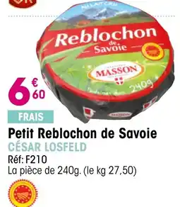 Croque Gel Masson Petit Reblochon de Savoie offre