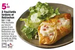 Croque Gel Feuilletés lardons et Reblochon offre