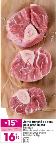 Croque Gel Jarret tranché de veau pour osso bucco offre