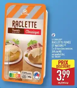 ALDI LE CAVALIER RACLETTE offre