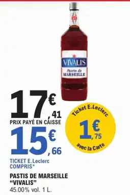 E.Leclerc Express VIVALIS Pastis de MARSEILLE offre
