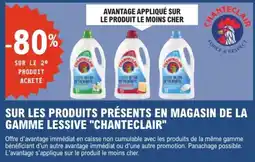 E.Leclerc Express Sur les produits présents en magasin de la gamme lessive chanteclair offre