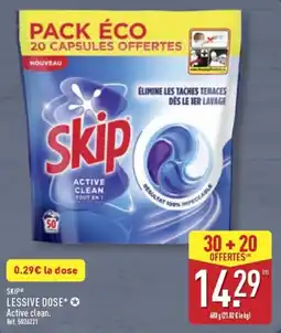 ALDI SKIP LESSIVE DOSE* Active clean. offre