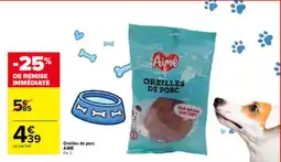 Carrefour AIME Oreilles de porc offre