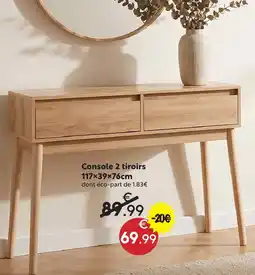 Maxi Bazar Console 2 tiroirs offre