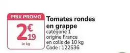Promocash Promo - tomates rondes en grappe offre