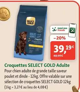 Maxi Zoo Select gold croquettes adulte offre
