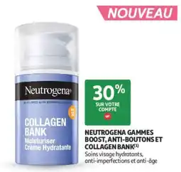 Auchan Parapharmacie Neutrogena gammes boost, anti-boutons et collagen bank offre