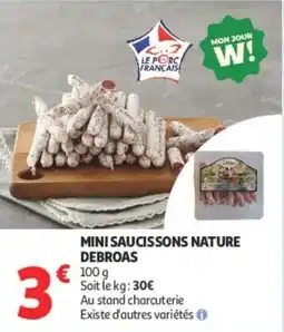 Auchan DEBROAS MINI SAUCISONS NATURE offre