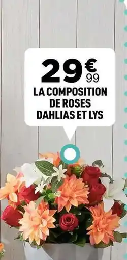Centrakor De roses dahlias et lys offre