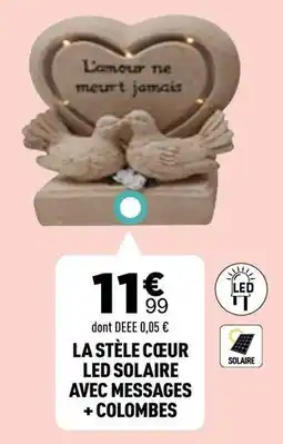 Centrakor La stele cœur led solaire avec messages + colombes offre
