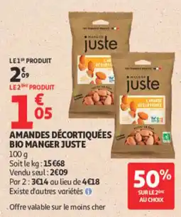 Auchan MANGER JUSTE Amandes décortiquées bio offre