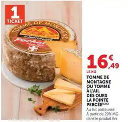 Hyper U La pointe percee - tomme de montagne ou tomme à l'ail des ours offre