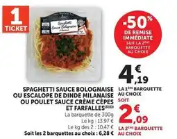 Hyper U Spaghetti sauce bolognaise/escalope de dinde milanaise/poulet sauce crème cèpes et farfalles offre