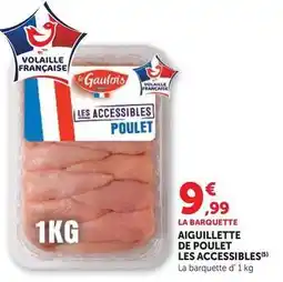 Hyper U Le gaulois - aiguillette de poulet offre