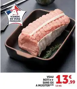Hyper U Veau roti sans os a mijoter offre