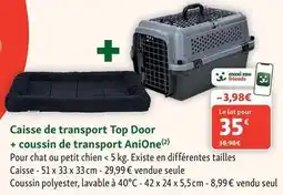 Maxi Zoo Anione - caisse de transport top door + coussin de transport offre