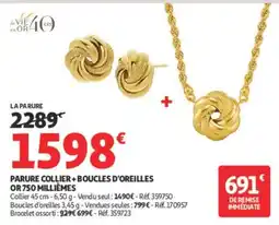 Auchan la VIE est OR 40 ANS PARURE COLIER + BOUCLES D'OREILLES offre
