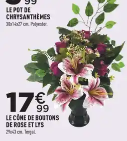 Centrakor LE CÔNE DE BOUTONS DE ROSE ET LYS offre