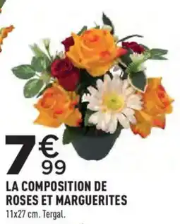 Centrakor LA COMPOSITION DE ROSES ET MARGUERITES offre