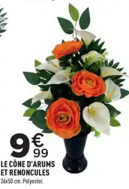 Centrakor LE CÔNE D'ARUMS ET RENONCULES offre