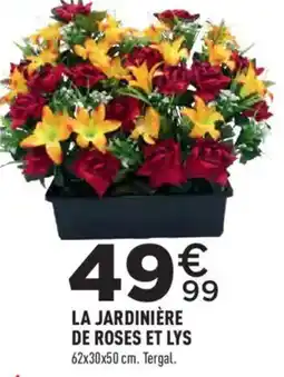 Centrakor Tergal LA JARDINIÈRE DE ROSES ET LYS offre