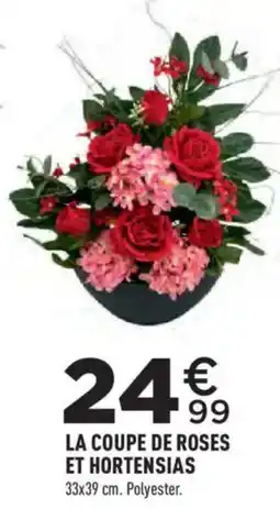 Centrakor LA COUPE DE ROSES ET HORTENSIAS offre