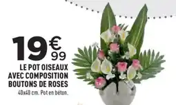 Centrakor LE POT OISEAUX offre