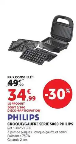 Super U Philips - croque/gauffre serie 5000 offre