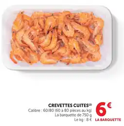 Maximarché LA BARQUETTE CREVETTES CUITES offre