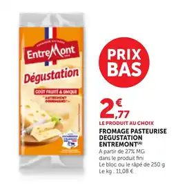 Maximarché EntreMont Fromage pasteurisé dégustation offre