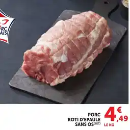 Bi1 Le Porc Français PORC ROTI D'ÉPAULE SANS OS offre